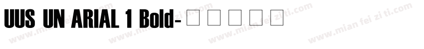UUS UN ARIAL 1 Bold字体转换